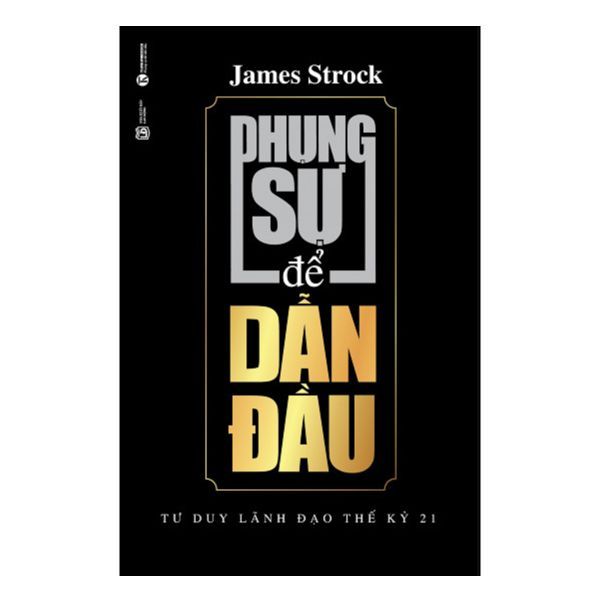 Phụng Sự Để Dẫn Đầu (Tái Bản)