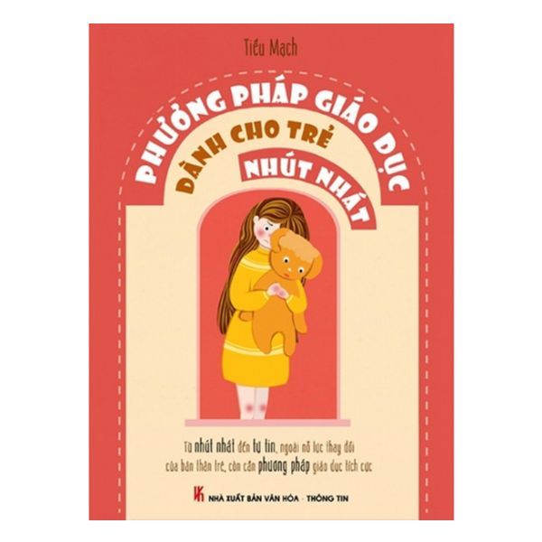 Phương Pháp Giáo Dục Dành Cho Trẻ Nhút Nhát (Tái Bản 2015)
