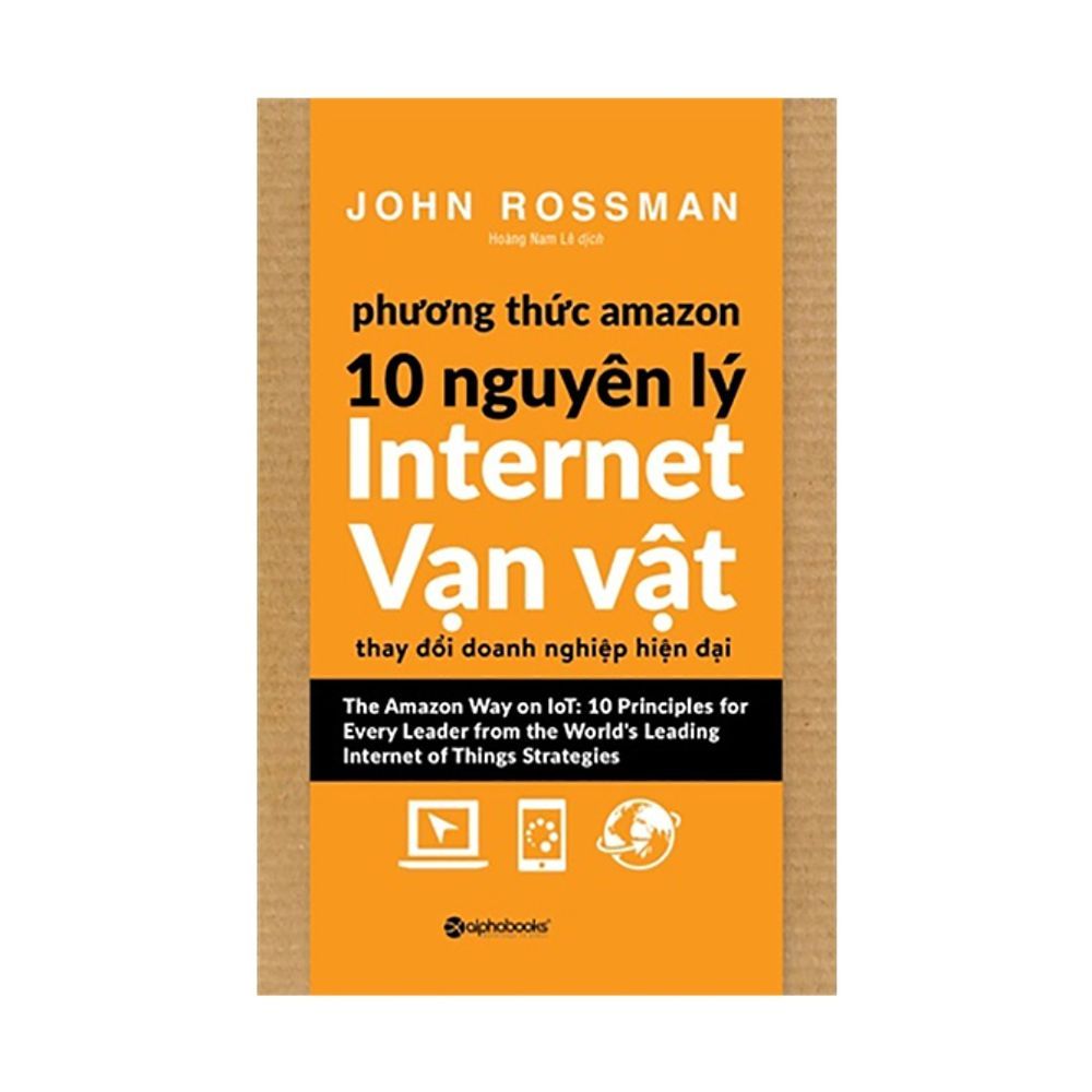 Phương Thức Amazon – 10 Nguyên Lý Internet Vạn Vật