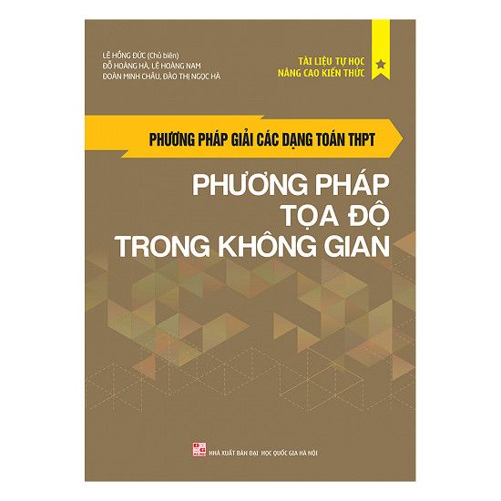 Phương Pháp Giải Các Dạng Toán THPT - Phương Pháp Tọa Độ Trong Không Gian