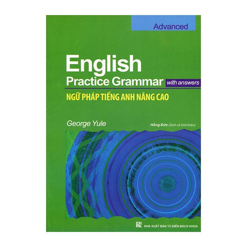 English Practice Grammar (Ngữ Pháp Tiếng Anh Nâng Cao)