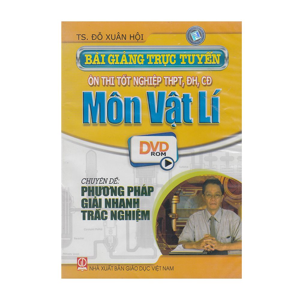 DVD Bài Giảng Trục Tuyến Ôn Thi Tốt Nghiệp THPT, ĐH, CĐ Môn Vật Lí - Chuyên Đề: Phương Pháp Giải Nhanh Trắc Nghiệm