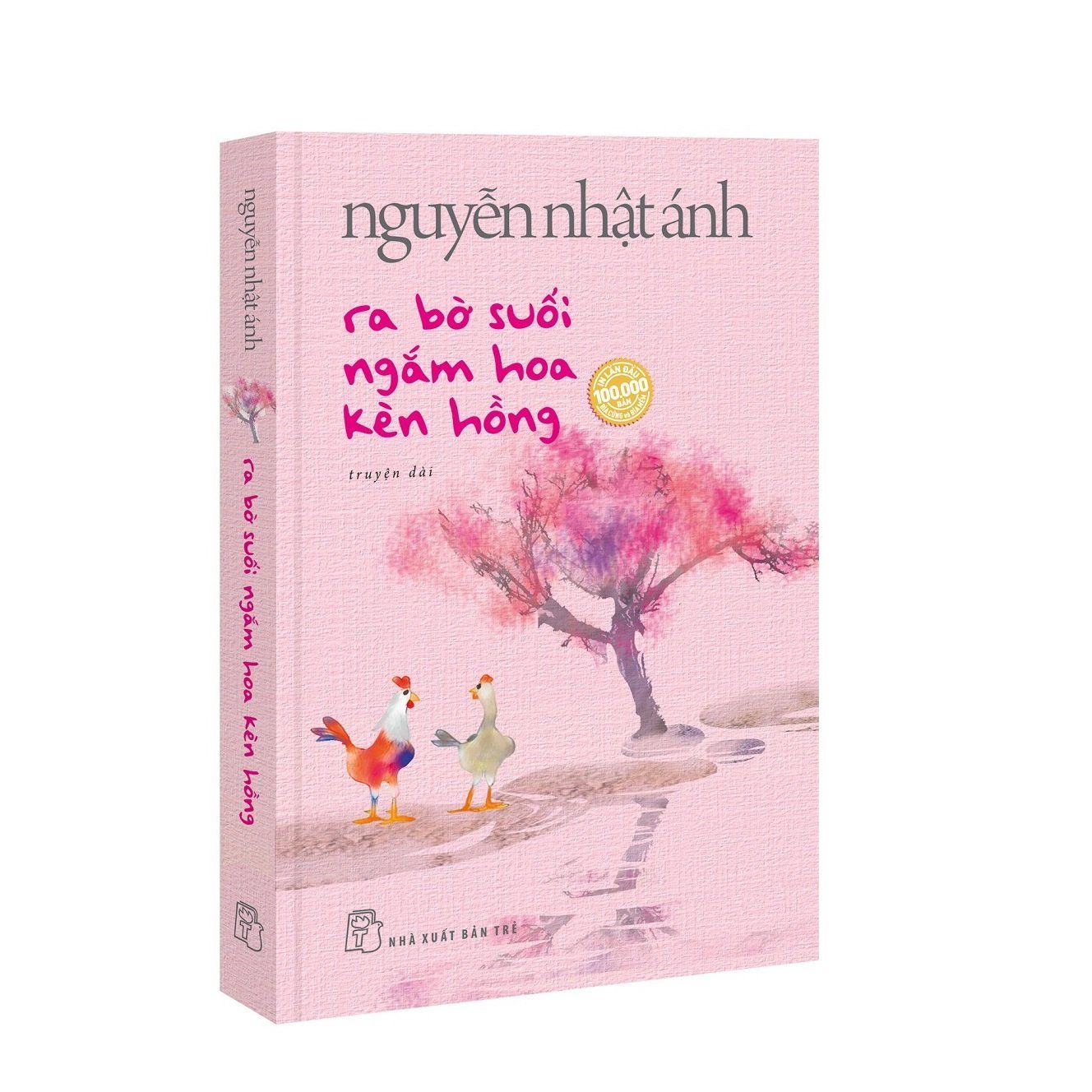  Nguyễn Nhật Ánh - Ra Bờ Suối Ngắm Hoa Kèn Hồng - Bìa Mềm 