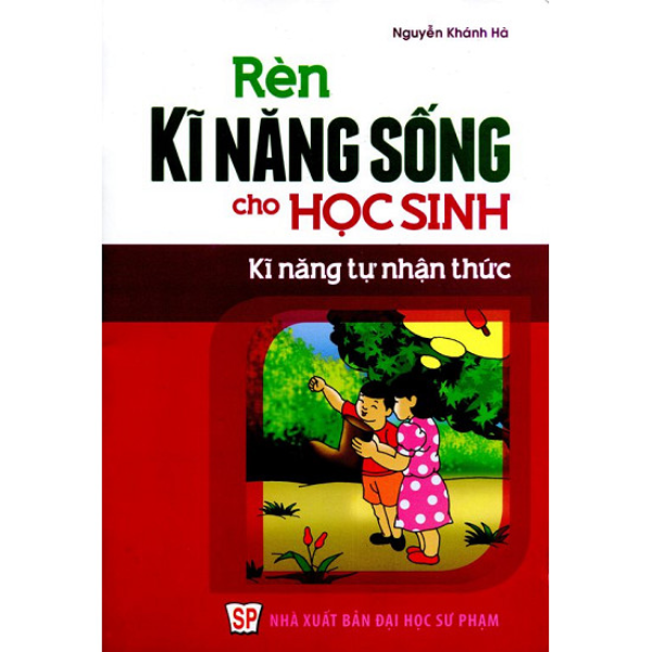 Rèn Kĩ Năng Sống Cho Học Sinh - Kĩ Năng Tự Nhận Thức