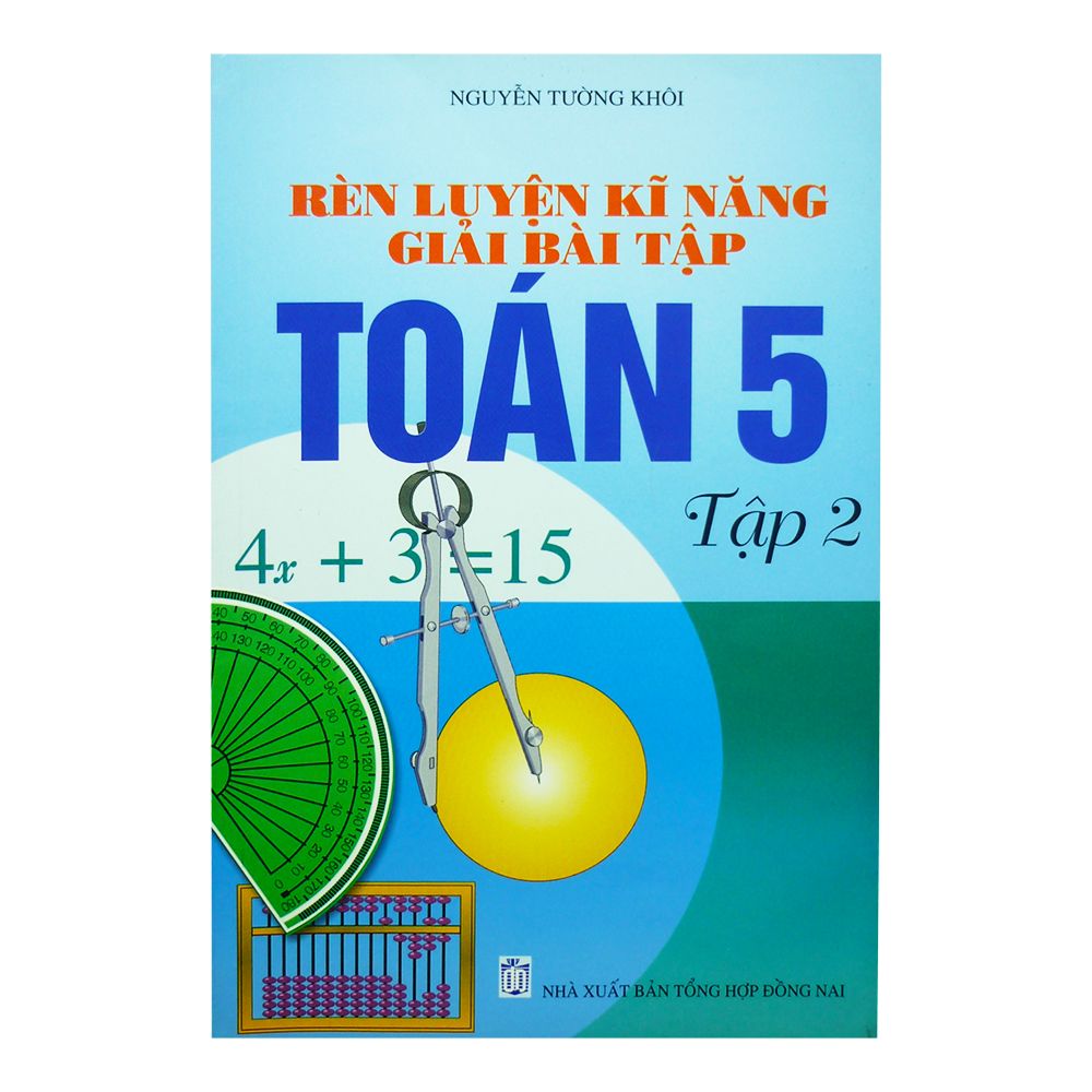 Rèn Luyện Kĩ Năng Giải Bài Tập Toán 5 - Tập 2