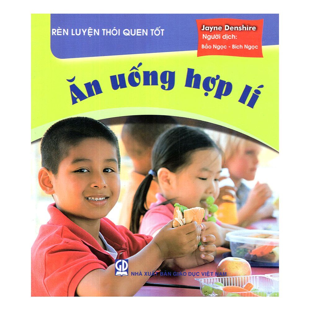 Rèn Luyện Thói Quen Tốt - Ăn Uống Hợp Lí
