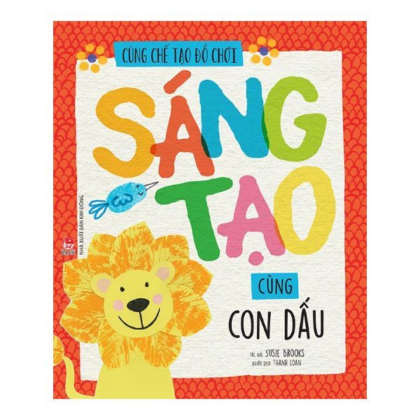 Cùng Chế Tạo Đồ Chơi - Sáng Tạo Cùng Con Dấu