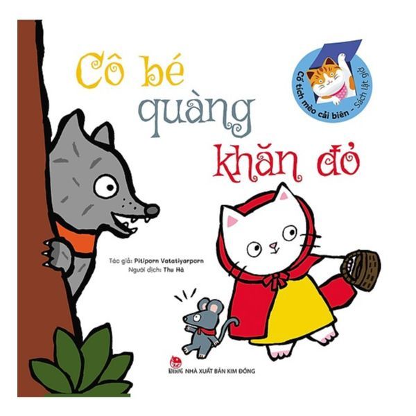Sách Lật Giở - Cổ Tích Mèo Cải Biên: Cô Bé Quàng Khăn Đỏ