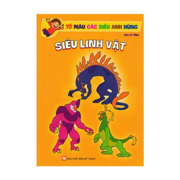 Sách Tô Màu Các Siêu Anh Hùng - Siêu Linh Vật