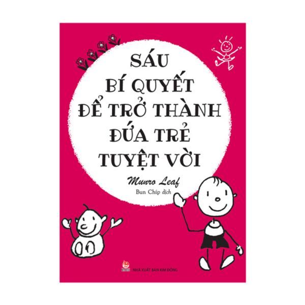 Sáu Bí Quyết Để Trở Thành Đứa Trẻ Tuyệt Vời