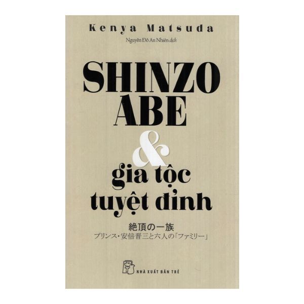 Shinzo Abe & Gia Tộc Tuyệt Đỉnh