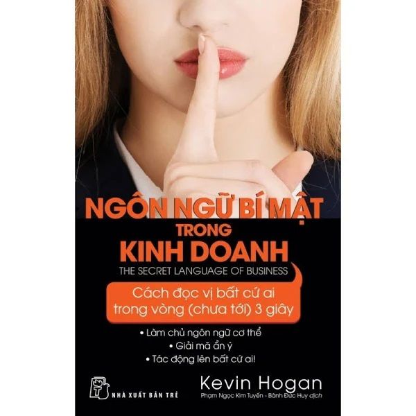  Ngôn Ngữ Bí Mật Trong Kinh Doanh - Cách Đọc Vị Bất Cứ Ai Trong Vòng (Chưa Tới ) 3 Giây 