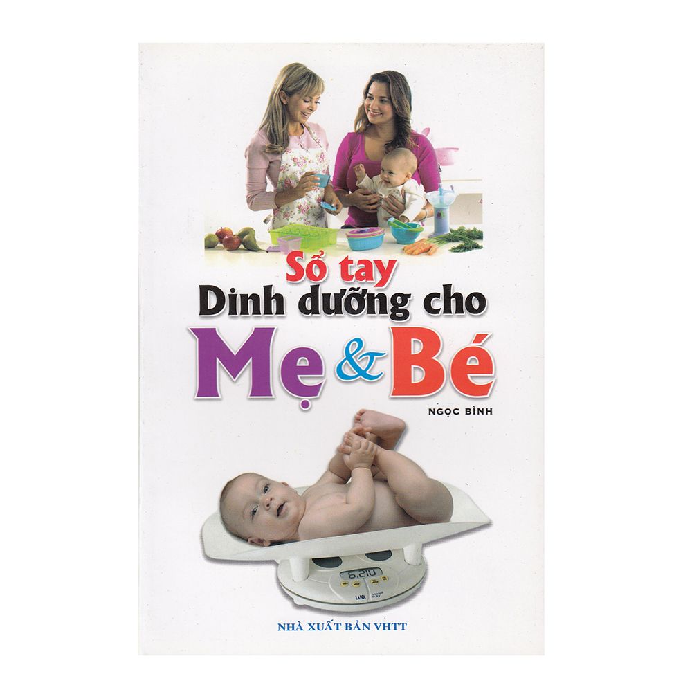Sổ Tay Dinh Dưỡng Cho Mẹ Và Bé