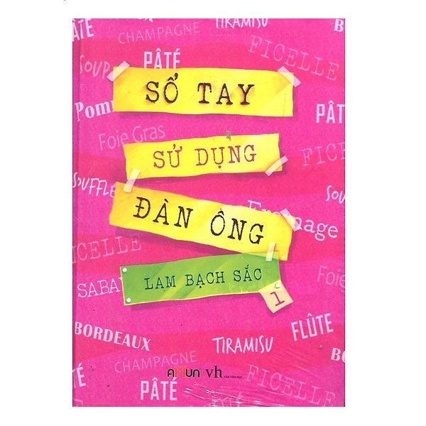 Sổ Tay Sử Dụng Đàn Ông (Tập 1) - Bìa Cứng