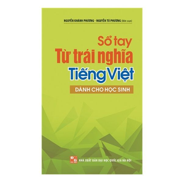 Sổ Tay Từ Trái Nghĩa Tiếng Việt Dành Cho Học Sinh