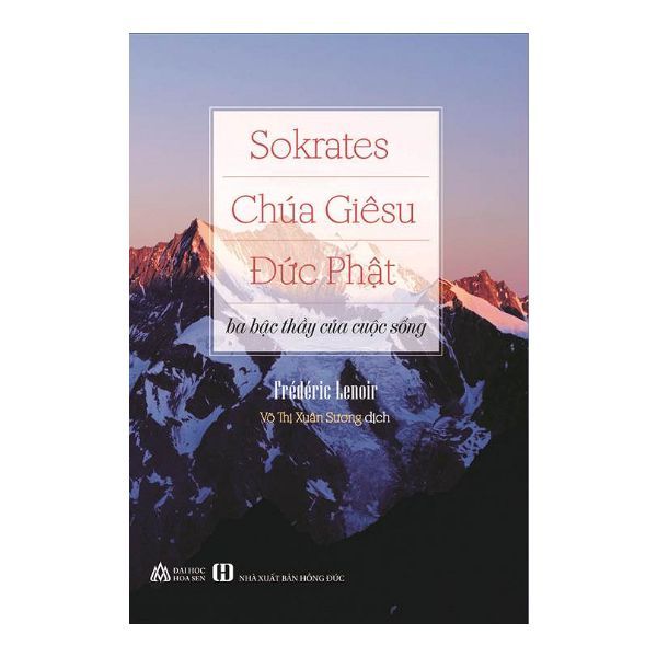 Sokrates - Chúa Giêsu - Đức Phật Ba Bậc Thầy Của Cuộc Sống