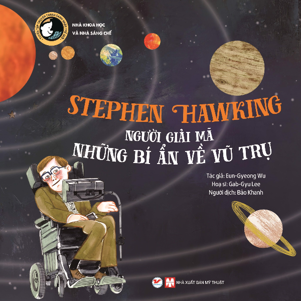 Stephen Hawking Người Giải Mã Những Bí Ẩn Về Vũ Trụ