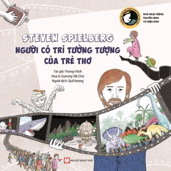 Steven Spielberg Người Có Trí Tưởng Tượng Của Trẻ Thơ