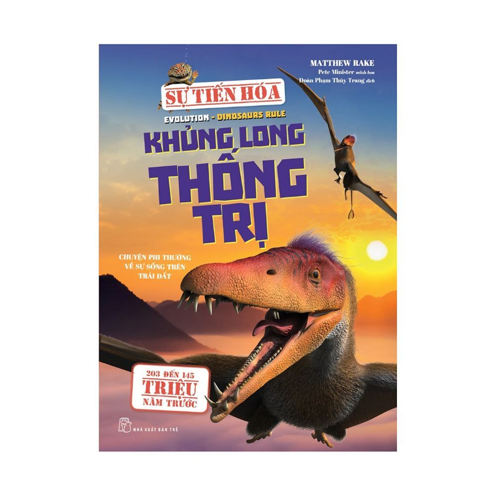 Sự Tiến Hóa - Khủng Long Thống Trị
