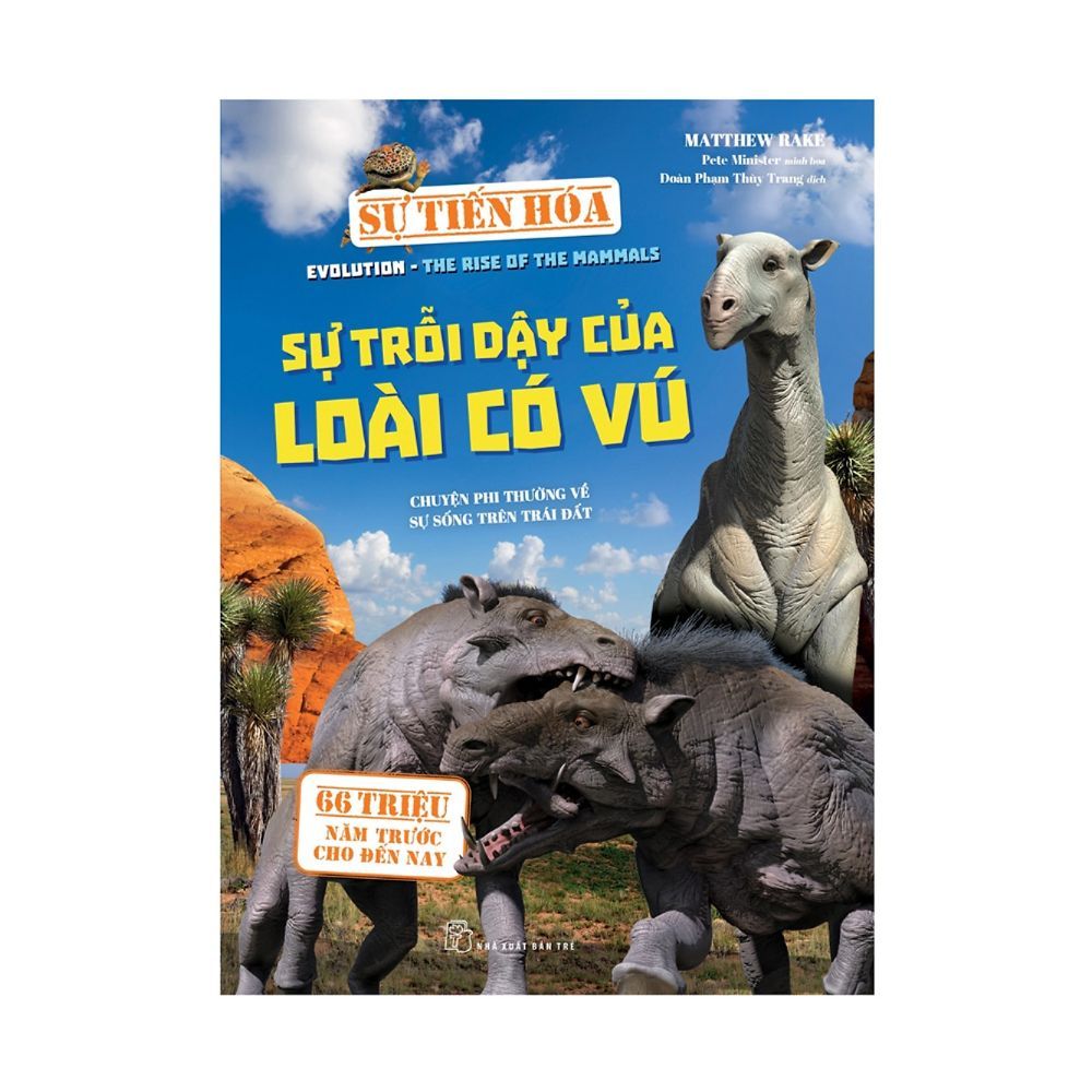 Sự Tiến Hóa - Sự Trỗi Dậy Của Loài Có Vú