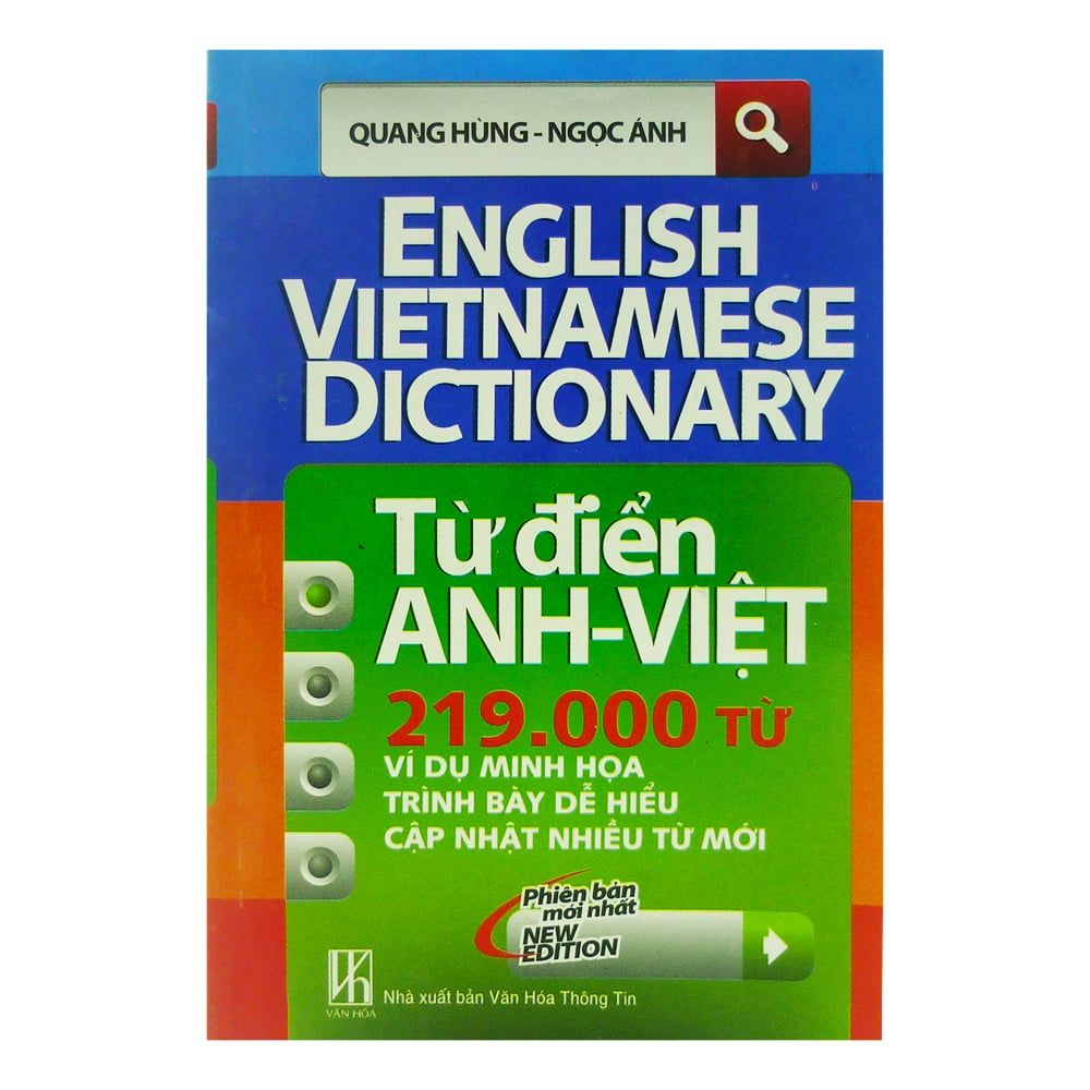 Từ Điển Anh - Việt 219000 Từ Phiên Bản Mới Nhất New Edition (NXB Văn Hóa Thông Tin)