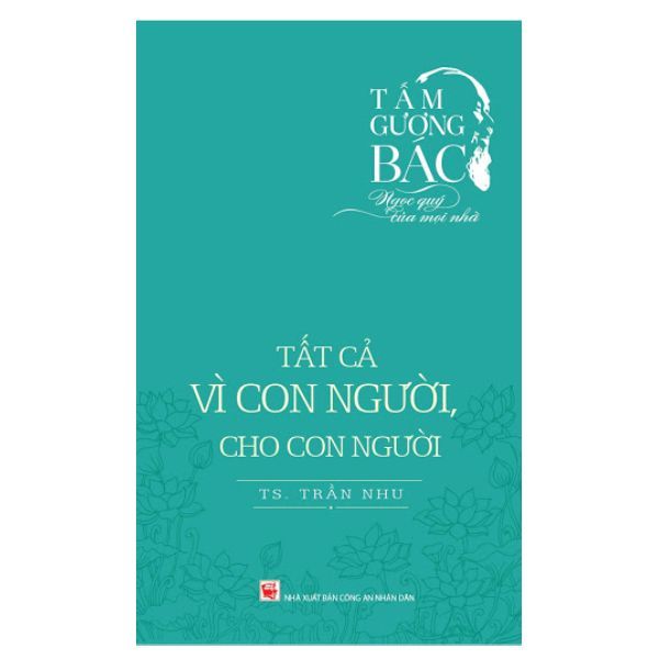 Tấm Gương Bác Ngọc Quý Của Mọi Nhà - Tất Cả Vì Con Người, Cho Con Người