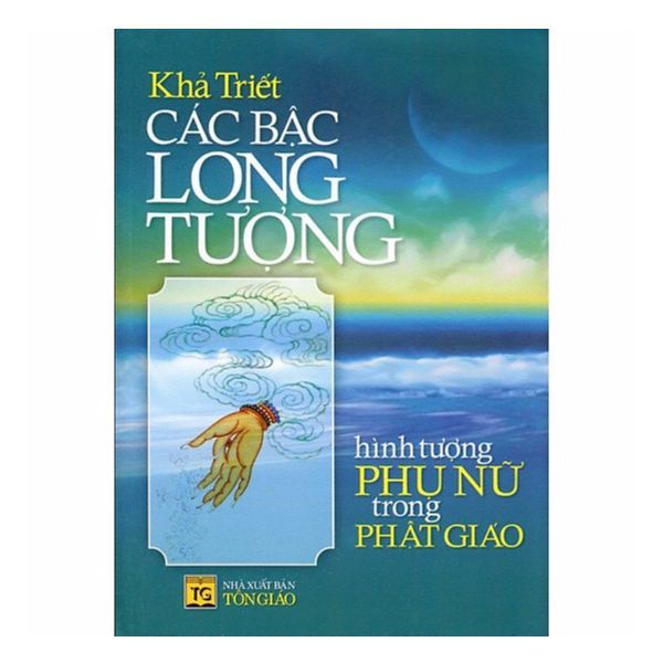 Các Bậc Long Tượng - Hình Tượng Phụ Nữ Trong Phật Giáo