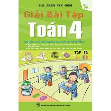 Giải Bài Tập Toán Lớp 4 - Tập 1A