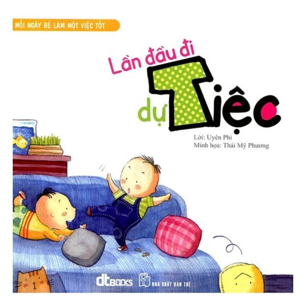Mỗi Ngày Bé Làm Một Việc Tốt - Lần Đầu Đi Dự Tiệc