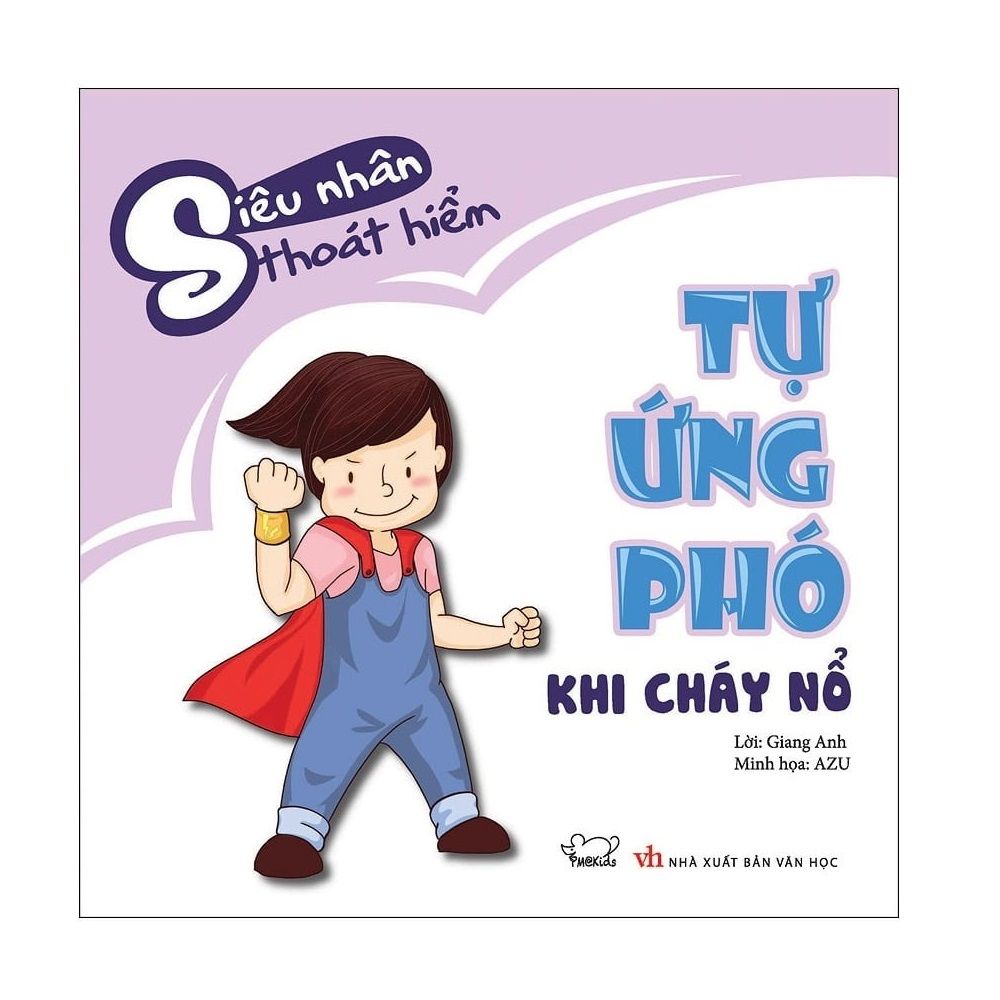 Siêu Nhân Thoát Hiểm - Tự Ứng Phó Khi Cháy Nổ