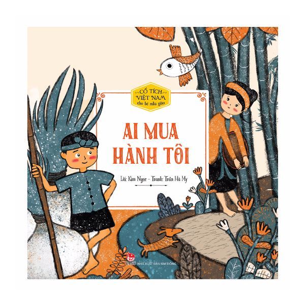 Cổ Tích Việt Nam Cho Bé Mẫu Giáo - Ai Mùa Hành Tôi