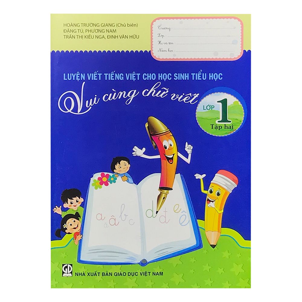 Luyện Viết Tiếng Việt Cho Học Sinh Tiểu Học - Vui Cùng Chữ Viết - Lớp 1 (Tập 2)