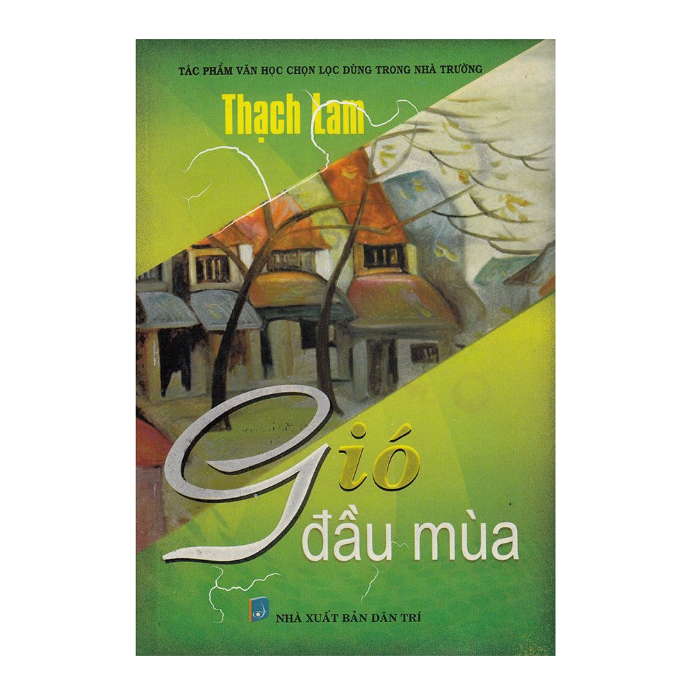 Tác Phẩm Văn Học Chọn Lọc Dùng Trong Nhà Trường - Gió Đầu Mùa