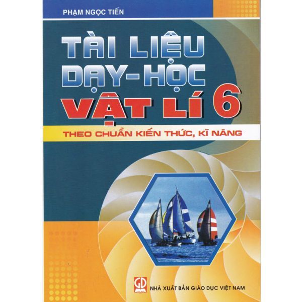 Tài Liệu Dạy - Học Vật Lí Lớp 6 (Tái Bản 2019)
