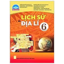  Lịch Sử Và Địa Lí 6 - Chân Trời Sáng Tạo 