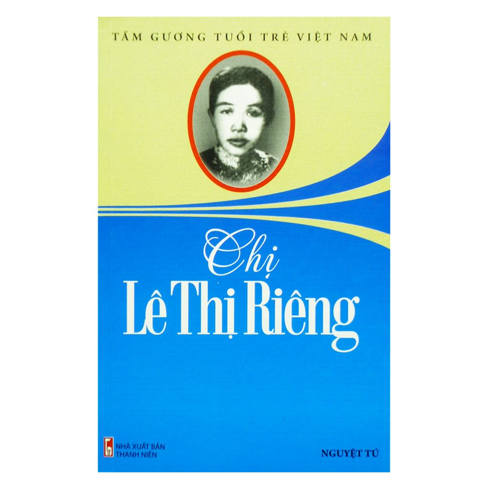 Tấm Gương Tuổi Trẻ Việt Nam - Chị Lê Thị Riêng