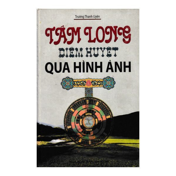 Tầm Long Điểm Huyệt Qua Hình Ảnh (Bìa Cứng)