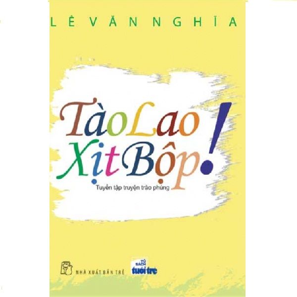 Tào Lao Xịt Bộp - Tuyển Tập Truyện Trào Phúng