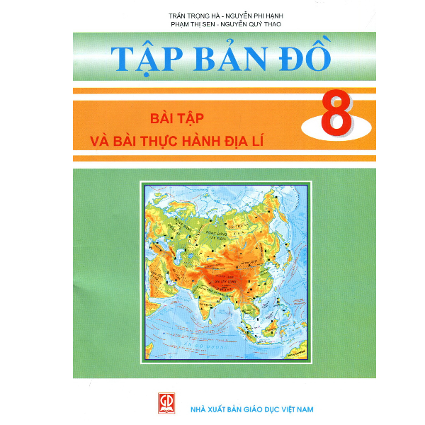 Tập Bản Đồ - Bài Tập Và Bài Thực Hành Địa Lí Lớp 8 (Tái Bản 2019)