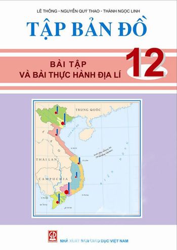 Tập Bản Đồ - Bài Tập và Thực Hành Địa Lí 12
