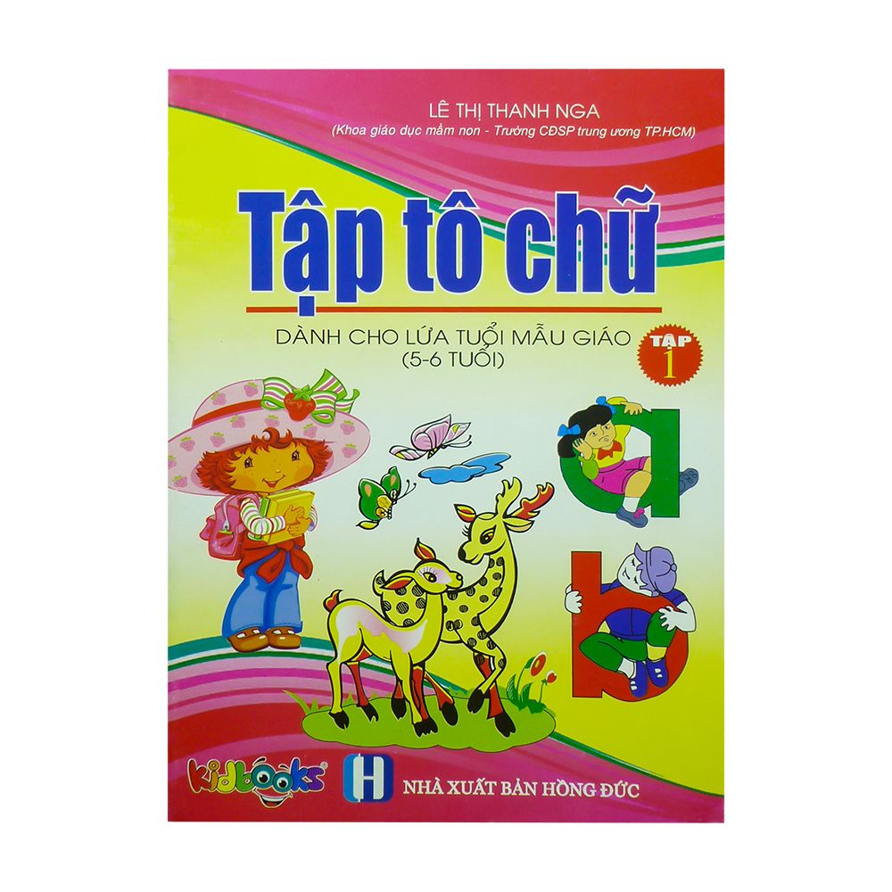 Tập Tô Chữ (Dành Cho Lứa Tuổi Mẫu Giáo 5 - 6 Tuổi) - Tập 1