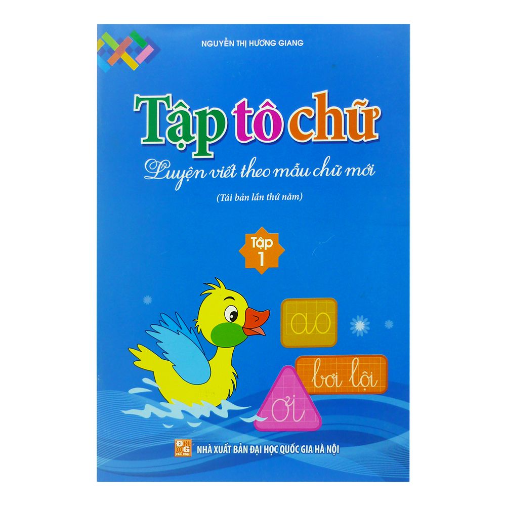 Tập Tô Chữ - Luyện Viết Theo Mẫu Chữ Mới - Tập 1