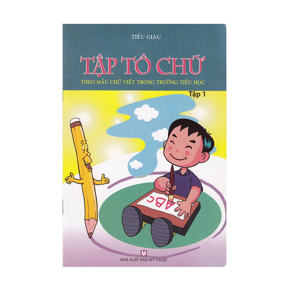 Tập Tô Chữ - Theo Mẫu Chữ Viết Trong Trường Tiểu Học - Tập 1