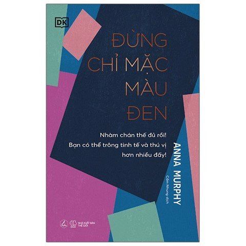 Đừng chỉ mặc màu đen