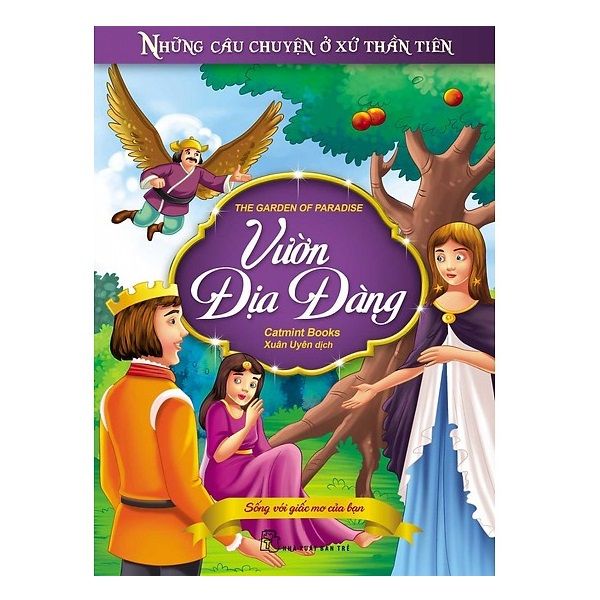 Những Câu Chuyện Ở Xứ Thần Tiên - Vườn Địa Đàng