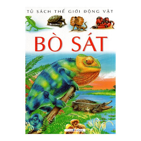 Tủ Sách Thế Giới Động Vật: Bò Sát