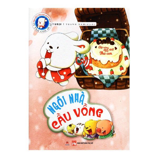 Thỏ Con Ơi - Ngôi Nhà Cầu Vồng