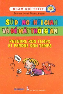 Nhâm Nhi Triết - Sử Dụng Thời Gian Và Để Mất Thời Gian