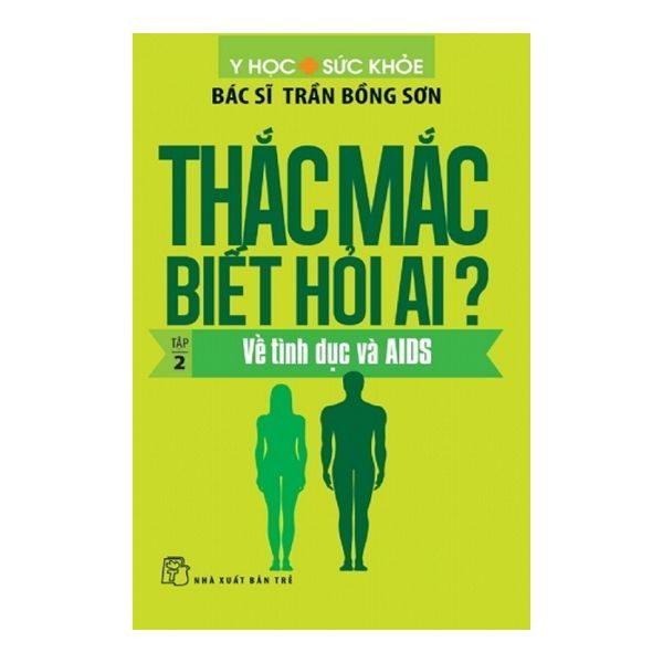 Thắc Mắc Biết Hỏi Ai? (Tập 2) - Về Tình Dục Và AIDS