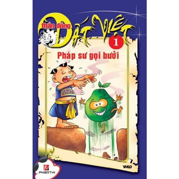 Thần Đồng Đất Việt - Tập 1: Pháp Sư Gọi Bưởi